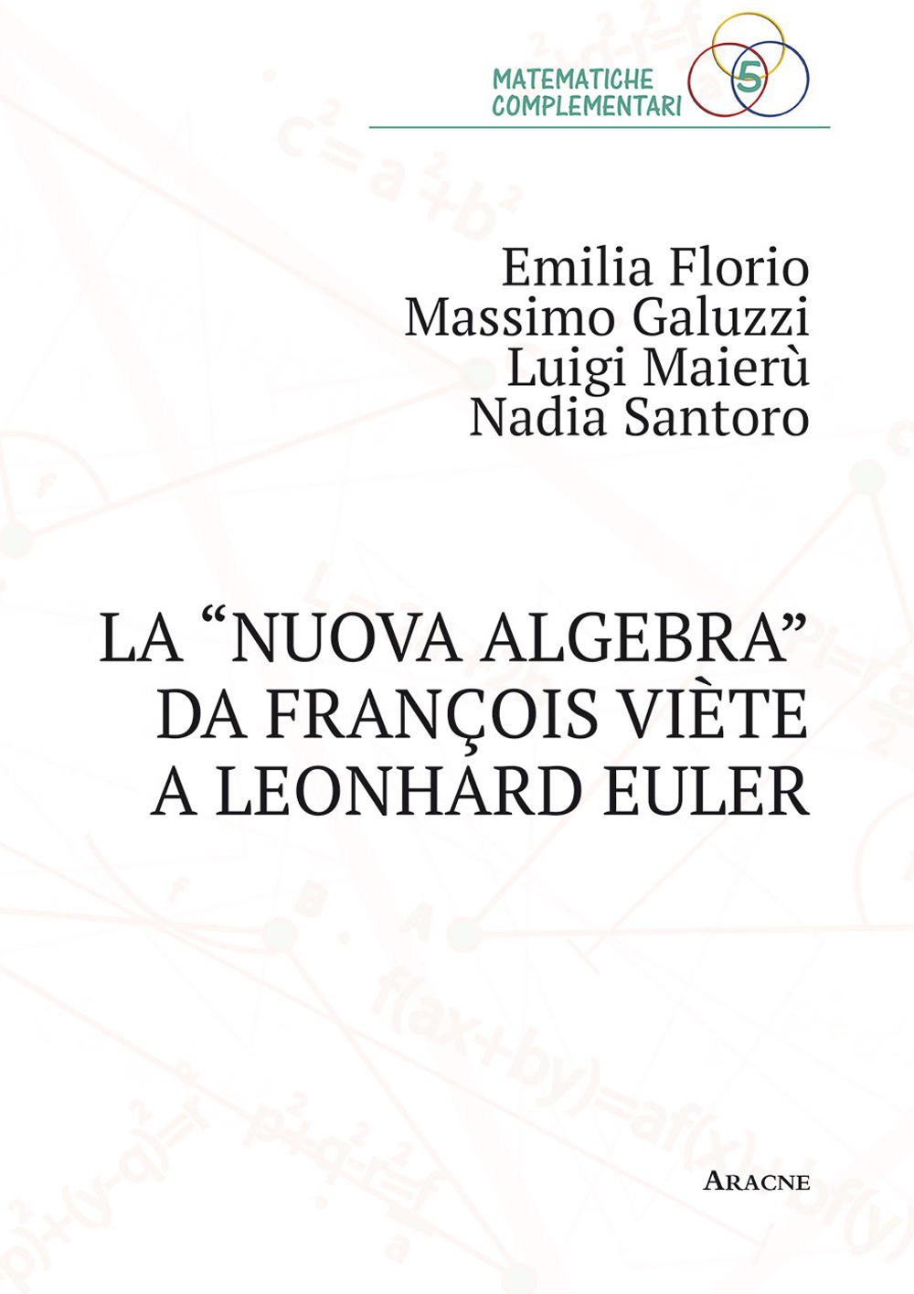 La «nuova algebra» da François Viète a Leonhard Euler