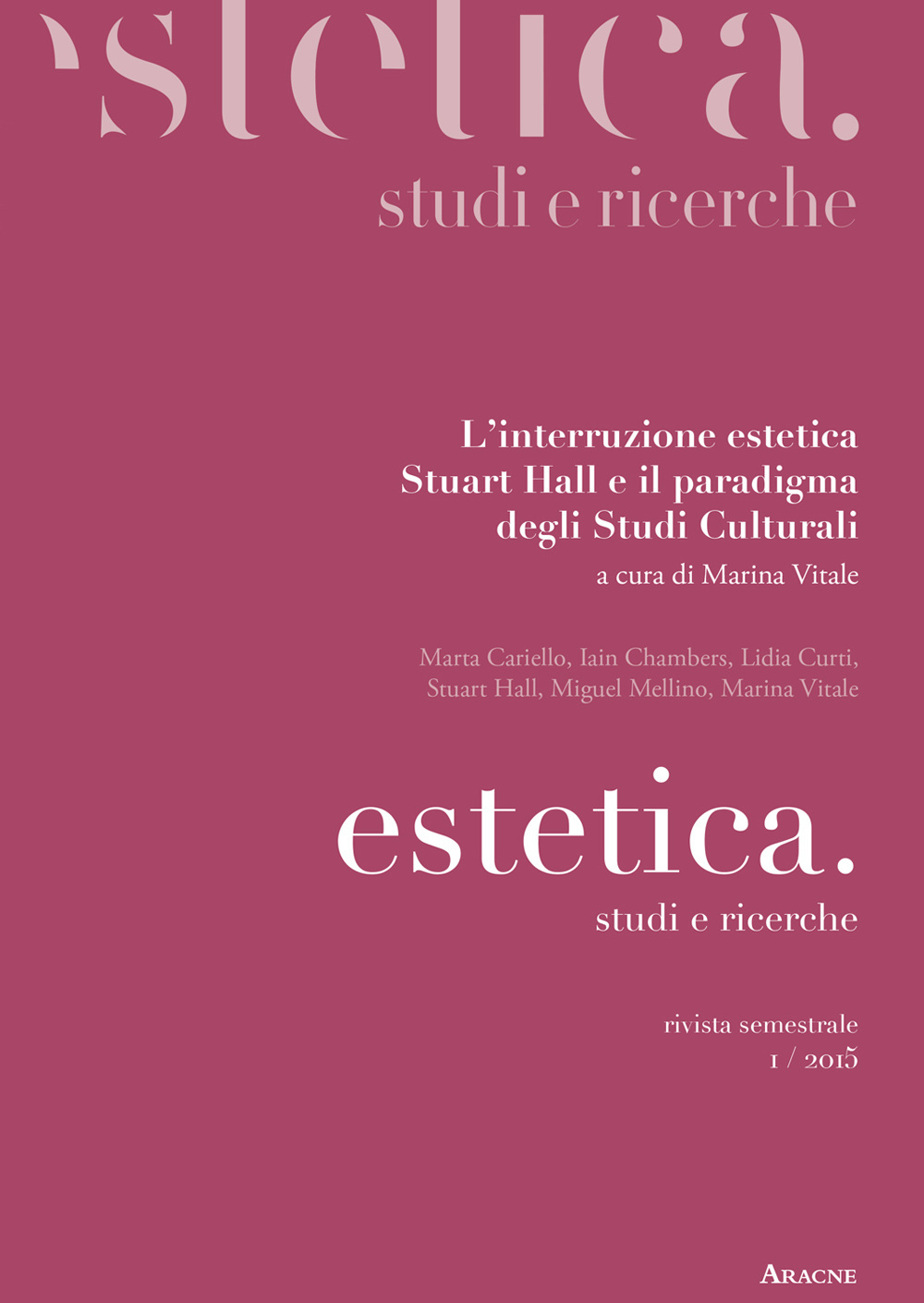 Estetica. Studi e ricerche. Vol. 5: L'interruzione estetica. Stuart Hall e il paradigma degli studi culturali