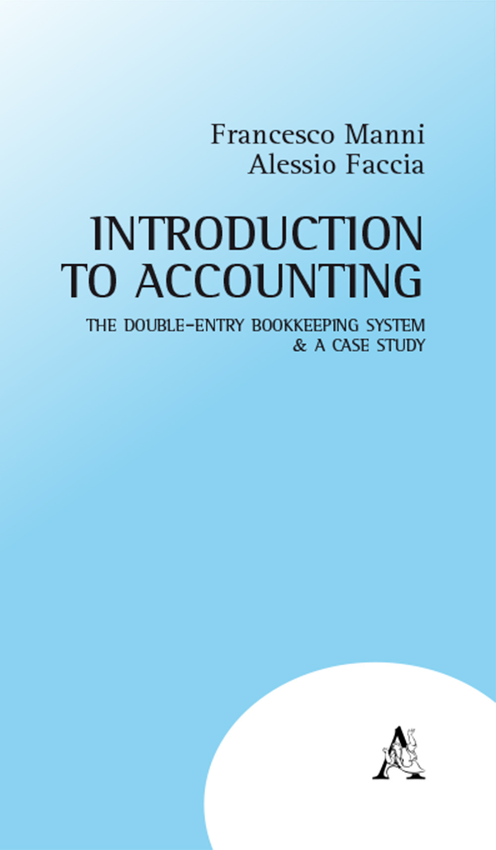 Introduction to accounting. The double-entry bookkeeping system & a case study