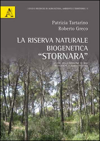 Riserva naturale biogenetica «Stornara». Studio della gestione su basi ecologiche e assestamentali