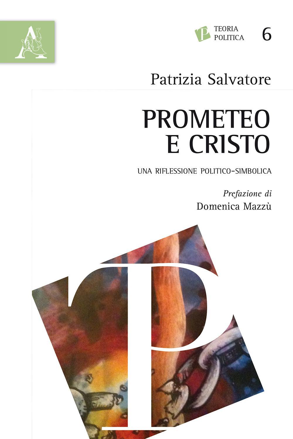 Prometeo e Cristo. Una riflessione politico-simbolica