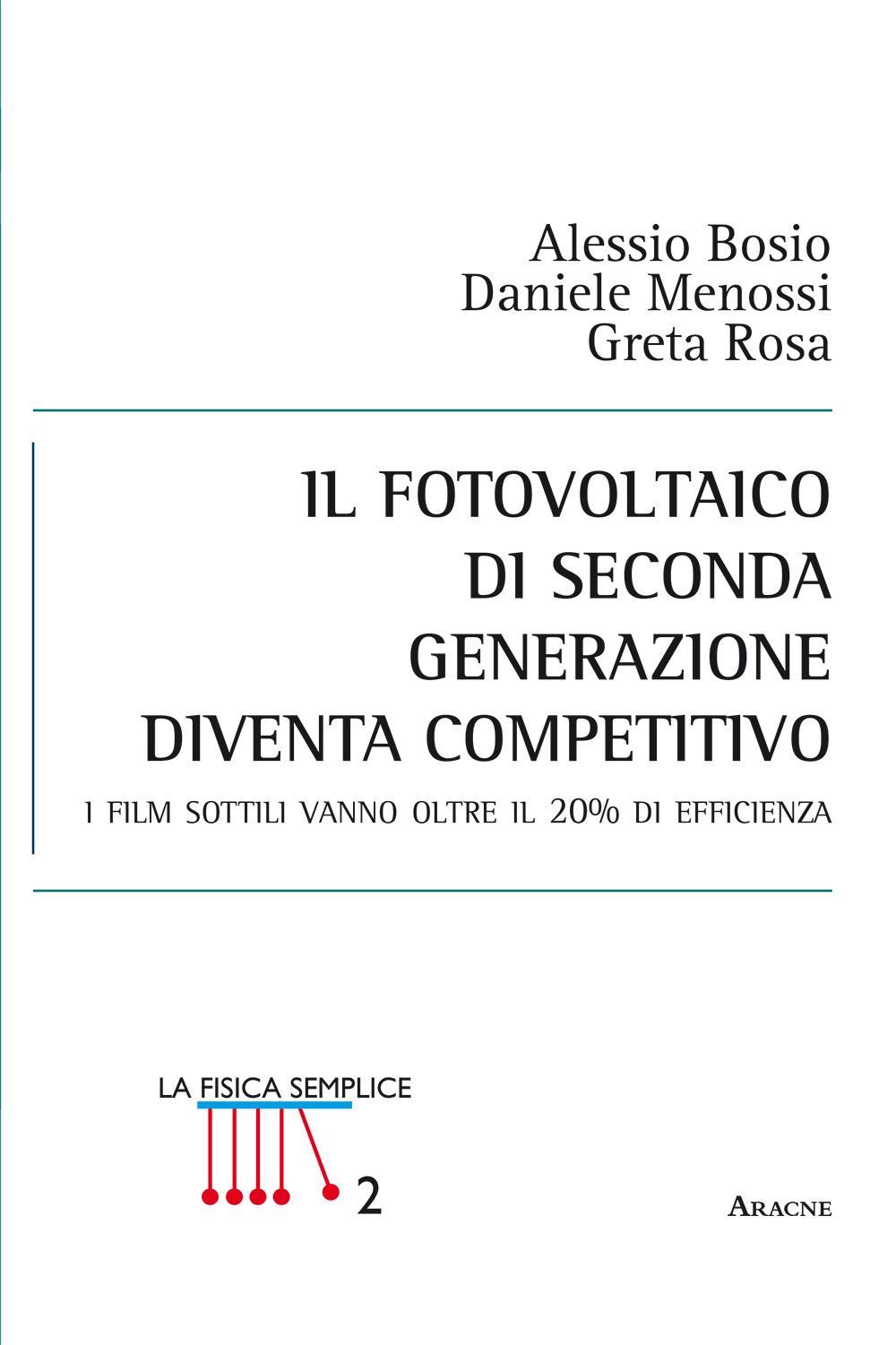 Il fotovoltaico di seconda generazione diventa competitivo. I film sottili vanno oltre il 20% di efficienza