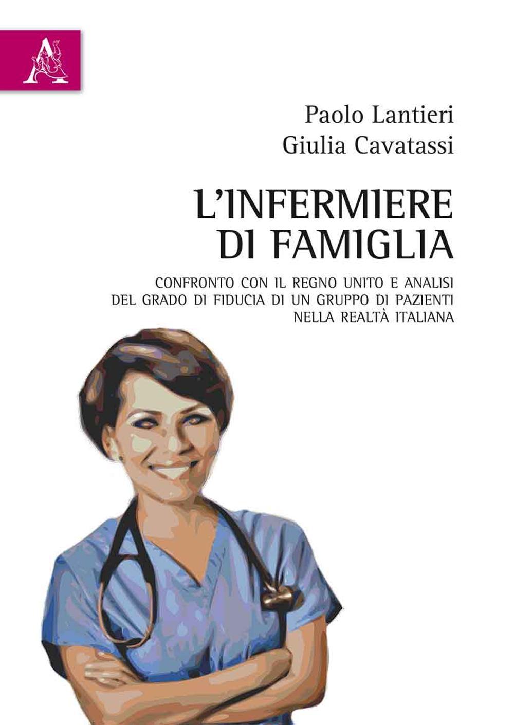 L'infermiere di famiglia. Confronto con il Regno Unito e analisi del grado di fiducia di un gruppo di pazienti nella realtà italiana