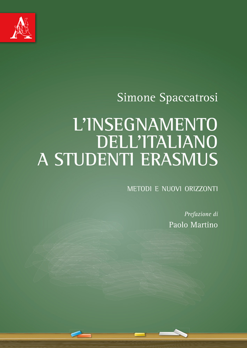 L'insegnamento dell'italiano a studenti Erasmus. Metodi e nuovi orizzonti