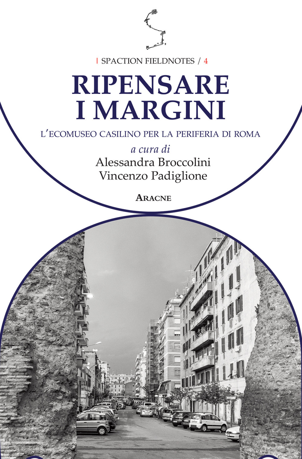 Ripensare i margini. L'Ecomuseo Casilino per la periferia di Roma