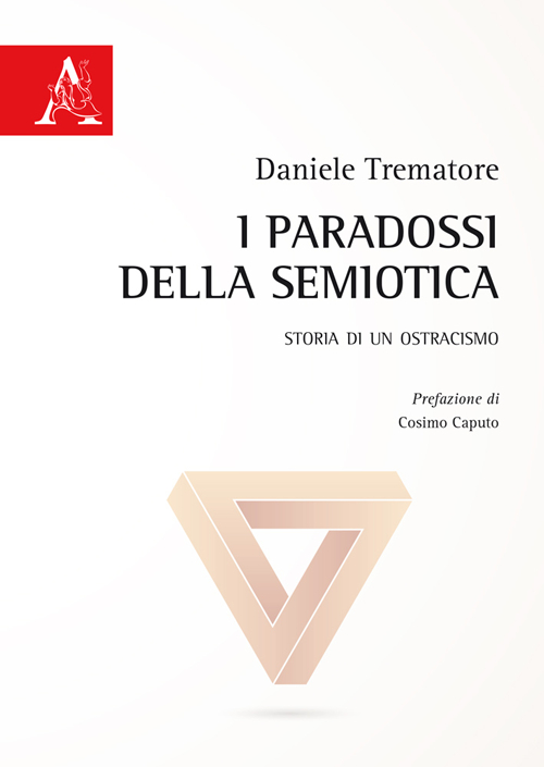 I paradossi della semiotica. Storia di un ostracismo