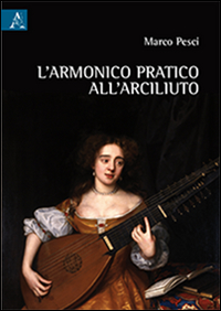L'armonico pratico dell'arciliuto