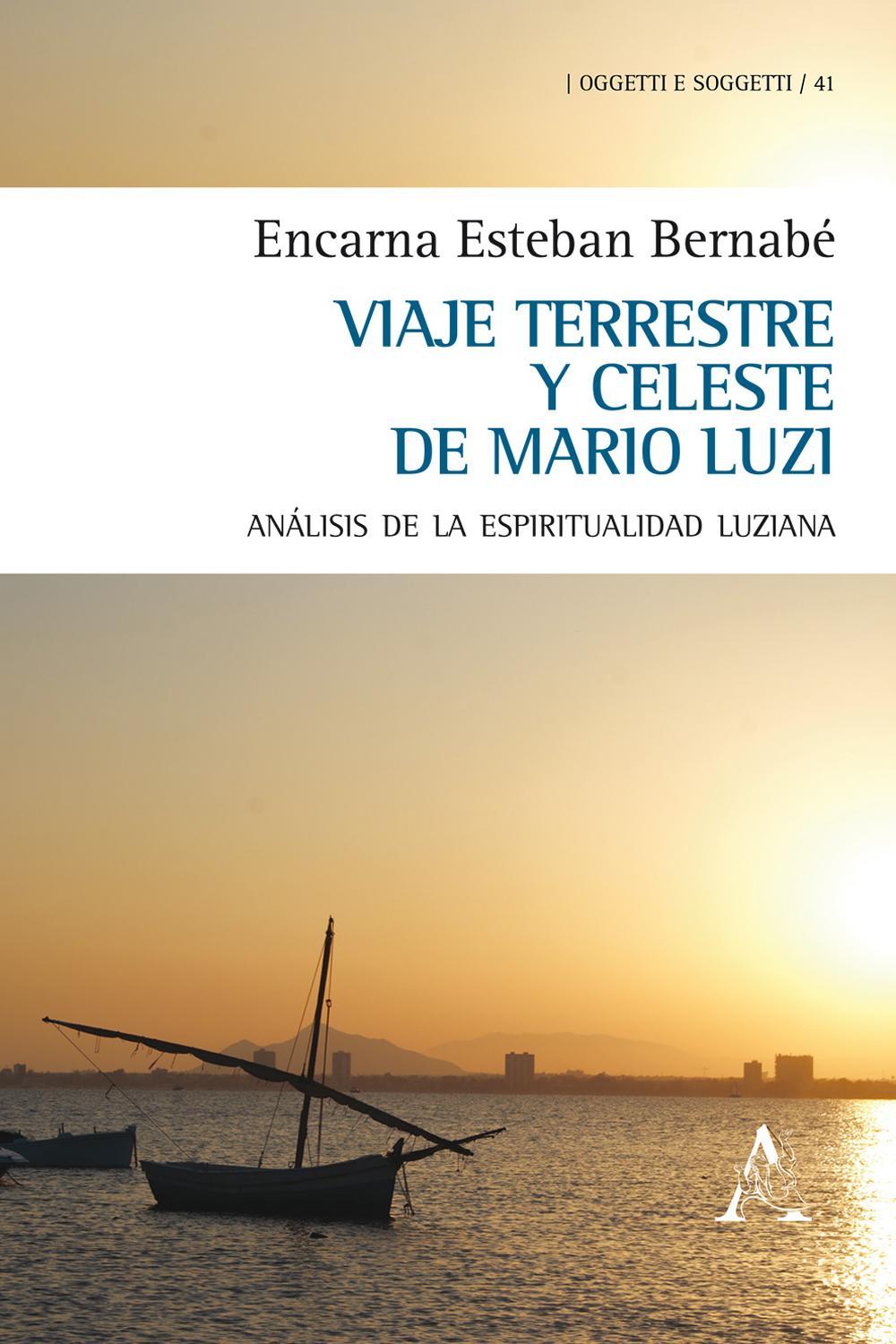 Viaje terrestre y celeste de Mario Luzi. Análisis de la espiritualidad luziana