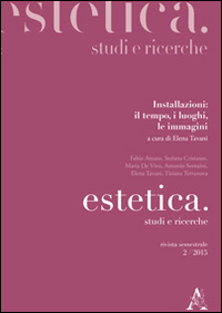 Estetica. Studi e ricerche. Vol. 2: Installazioni: il tempo, i luoghi, le immagini