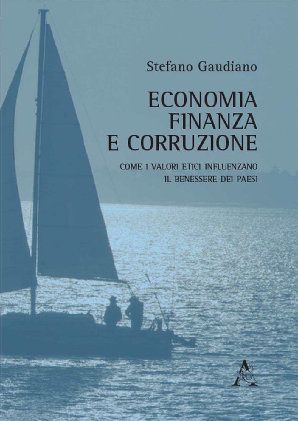 Economia, finanza e corruzione. Come i valori etici influenzano il benessere dei paesi