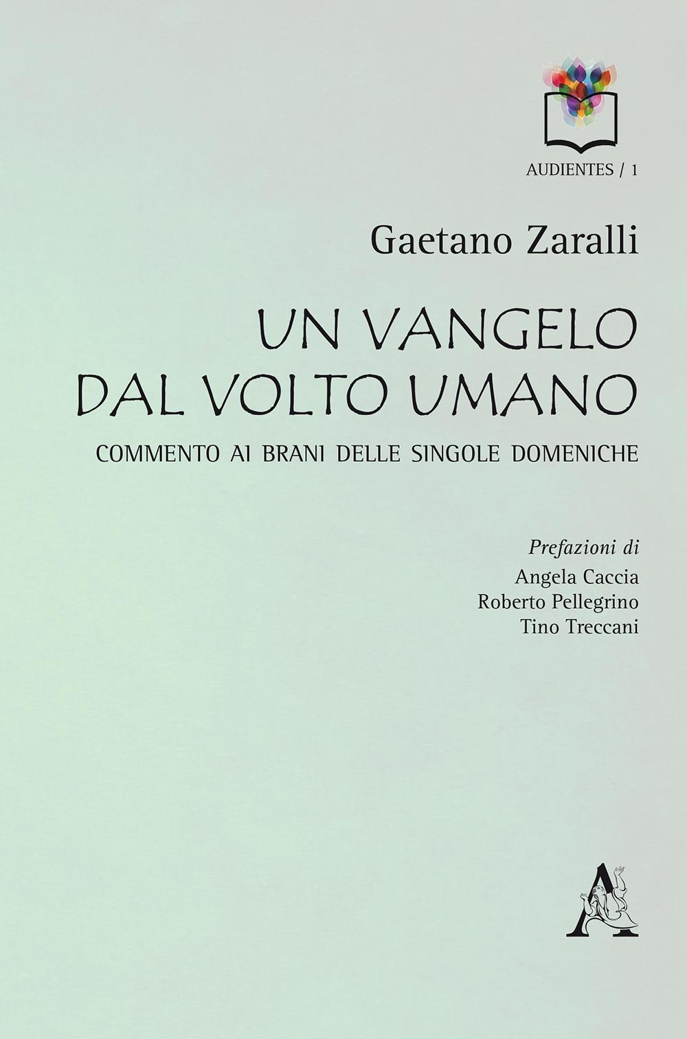 Un Vangelo dal volto umano. Commento ai brani delle singole domeniche