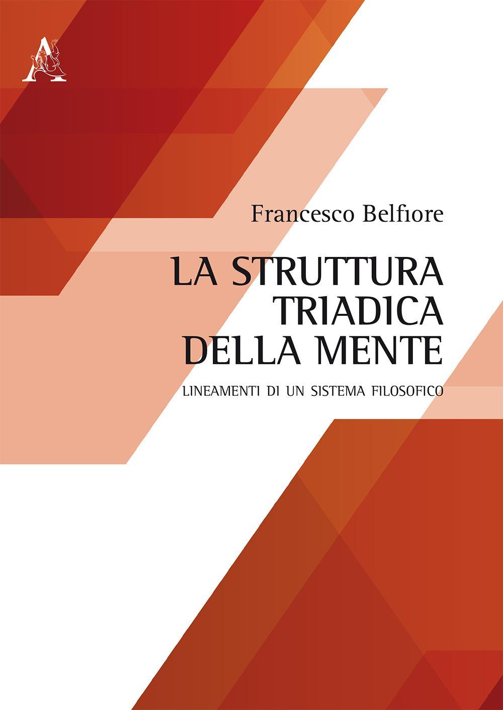La struttura triadica della mente. Lineamenti di un sistema filosofico