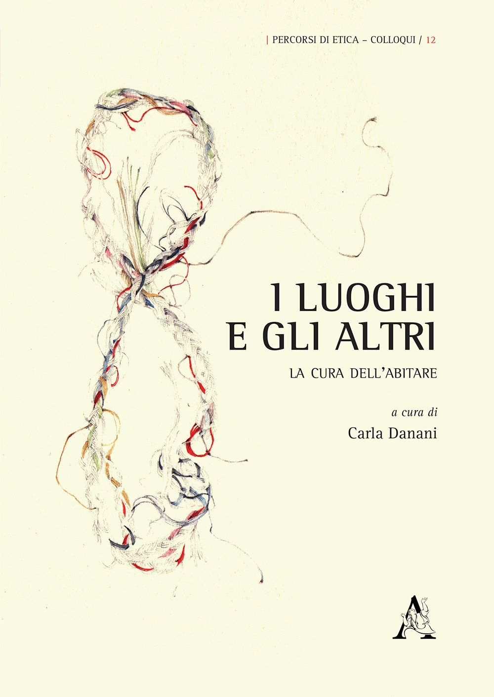 I luoghi e gli altri. La cura dell'abitare