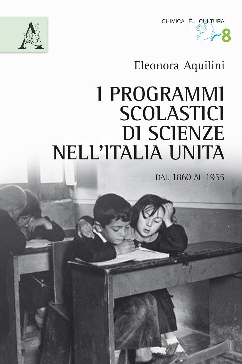 I programmi scolastici nell'Italia unita e le scienze. Dal 1860 al 1955
