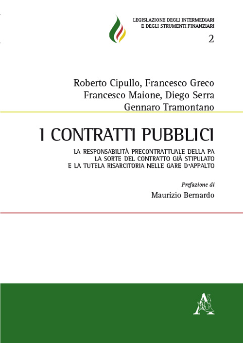 I contratti pubblici. La responsabilità precontrattuale della PA, la sorte del contratto già stipulato e la tutela risarcitoria nelle gare d'appalto