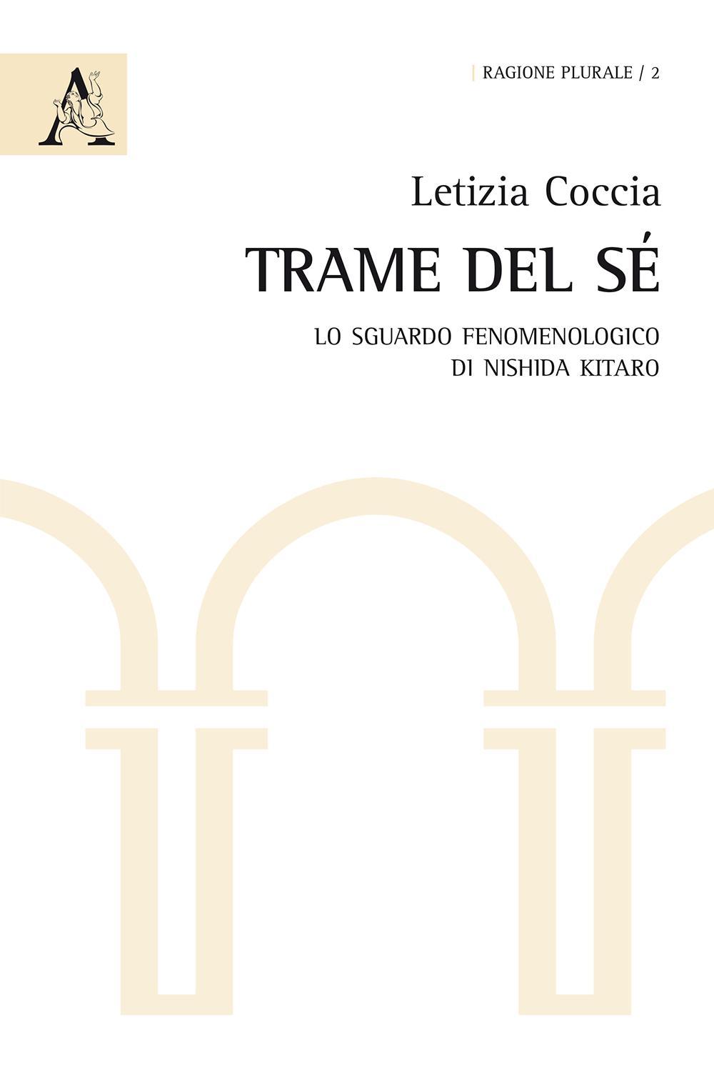 Trame del Sé. Lo sguardo fenomenologico di Nishida Kitaro