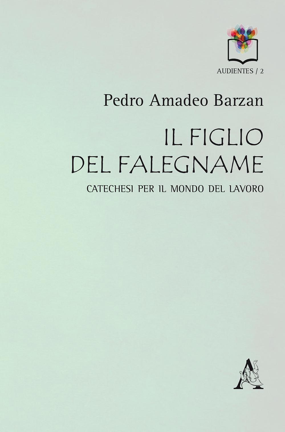 Il figlio del falegname. Catechesi per il mondo del lavoro