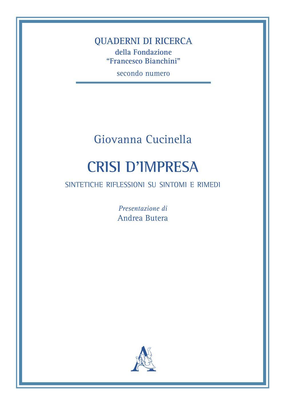 Crisi d’impresa. Sintetiche riflessioni su sintomi e rimedi