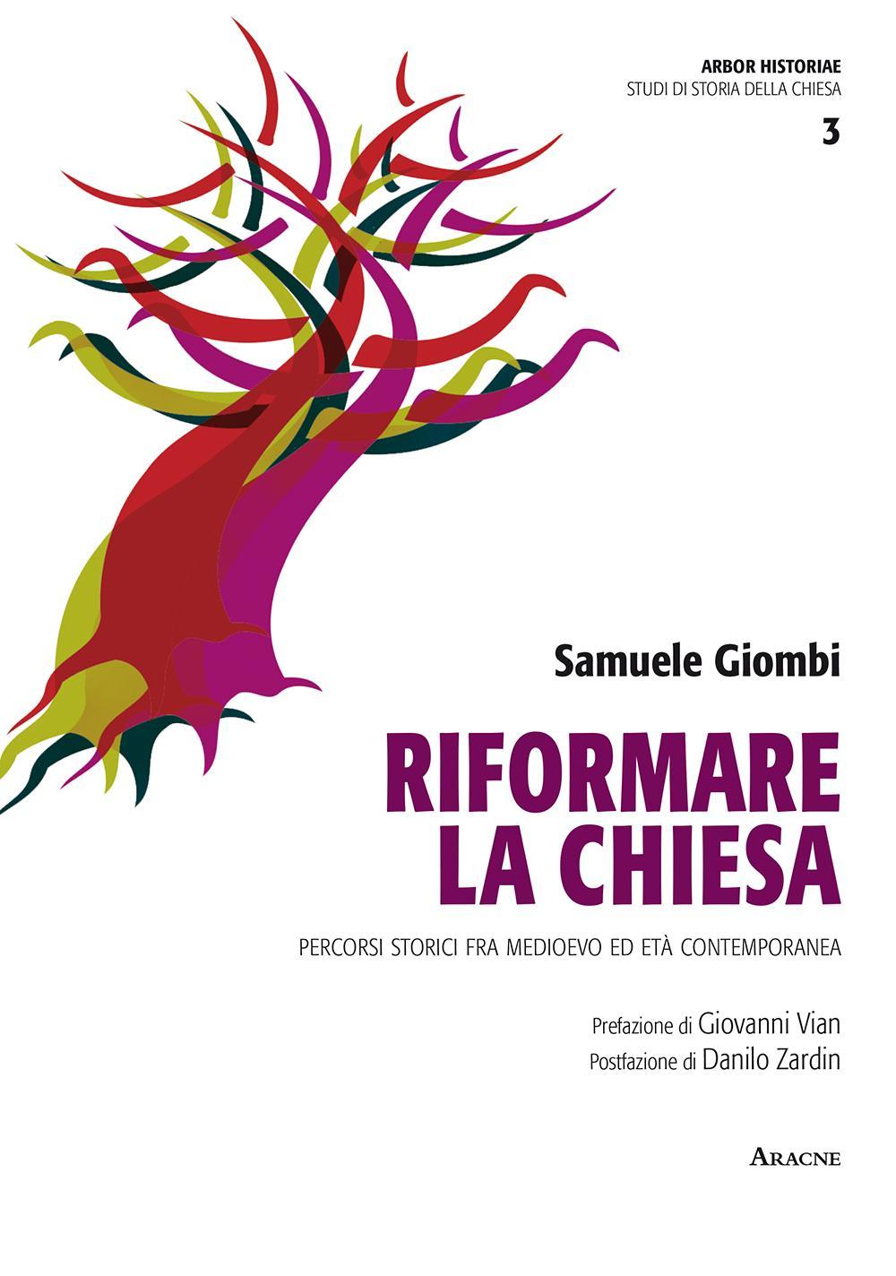 Riformare la Chiesa. Percorsi storici fra Medioevo ed età contemporanea