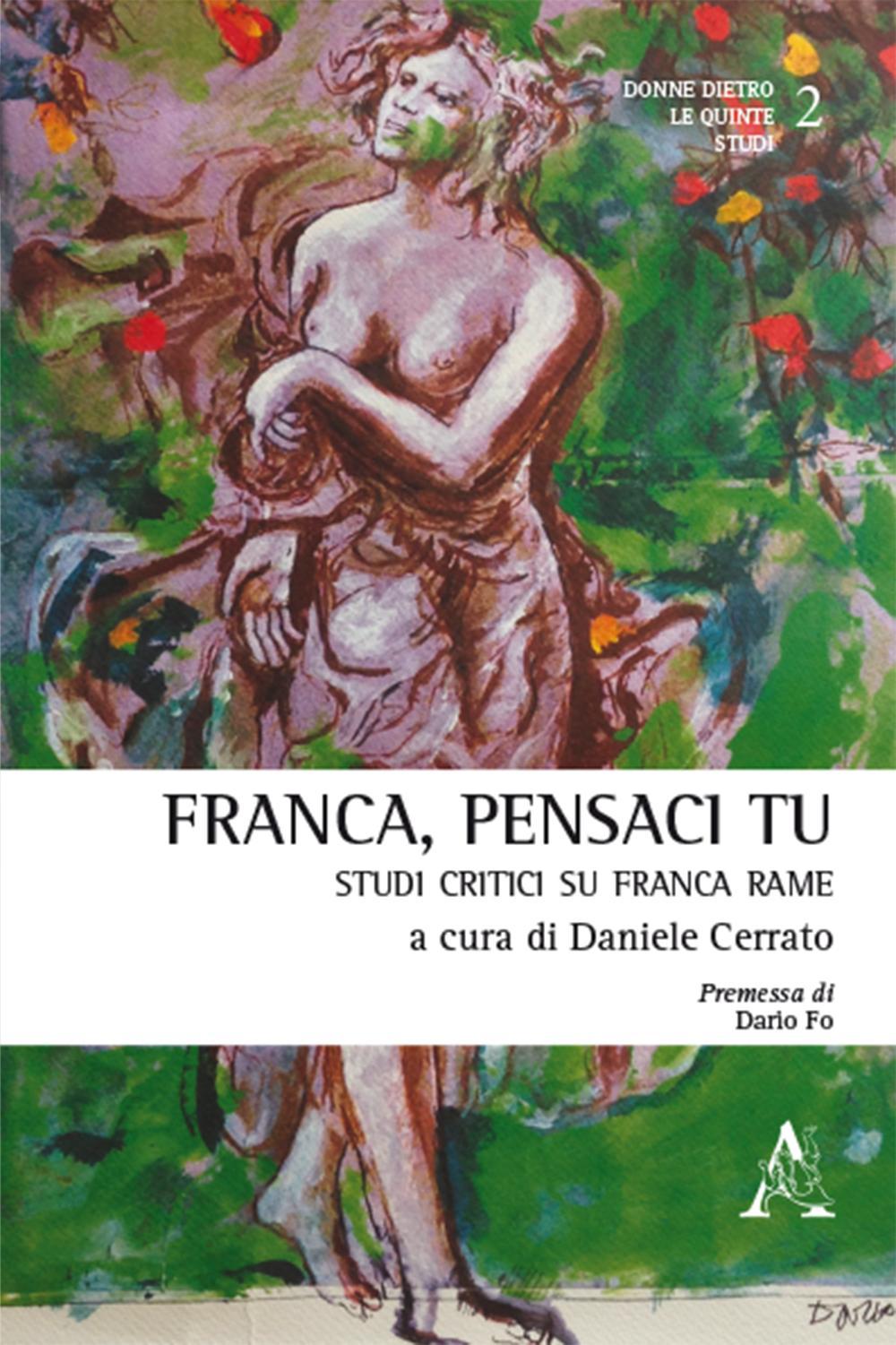 Franca, pensaci tu. Studi critici su Franca Rame