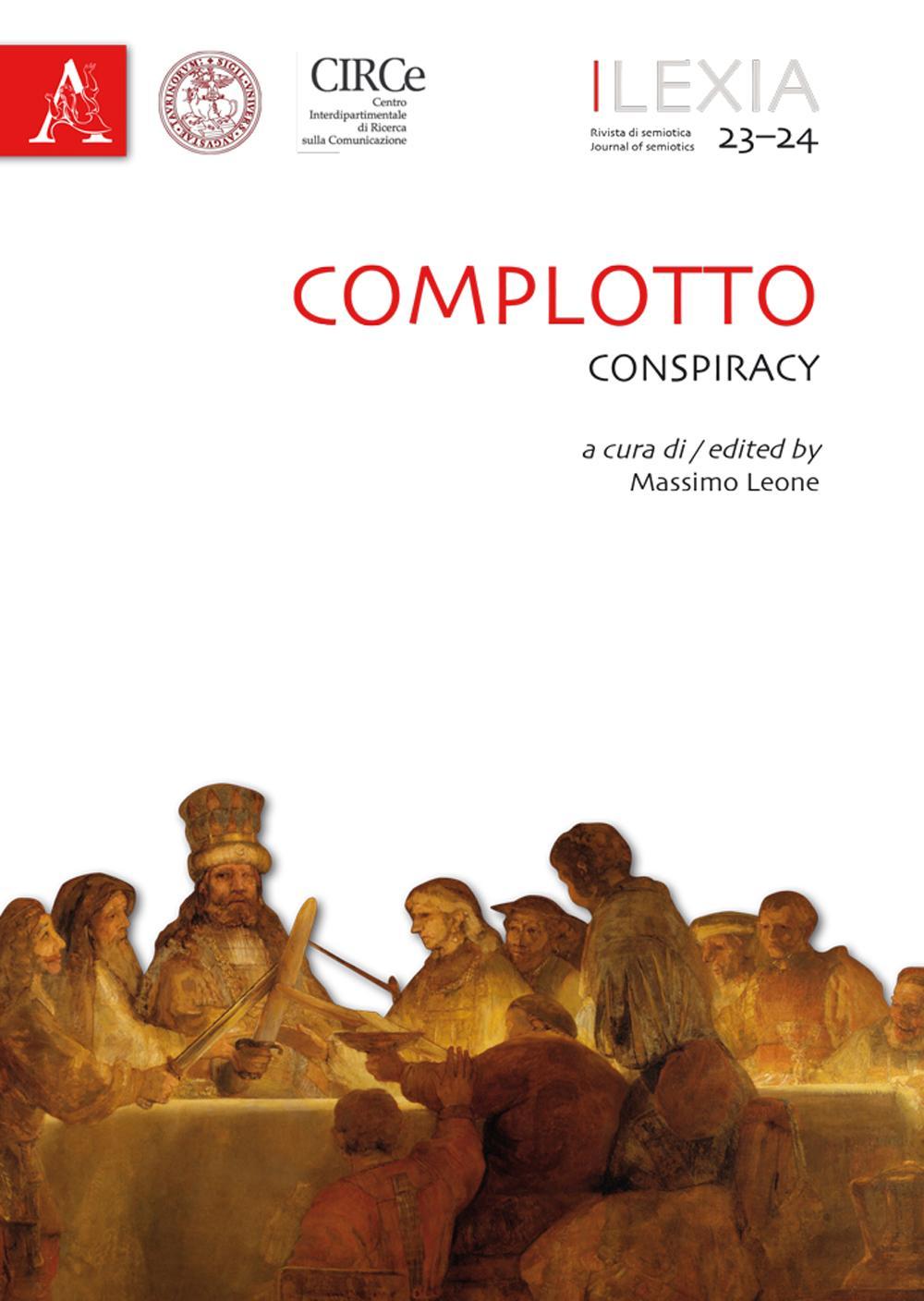 Lexia. Rivista di semiotica. Vol. 23-24: Complotto­Conspiracy