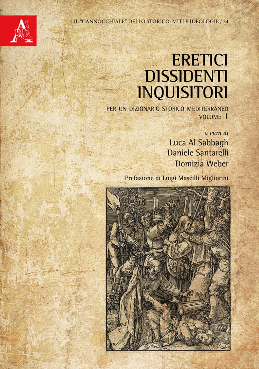 Eretici, dissidenti, inquisitori. Per un dizionario storico mediterraneo