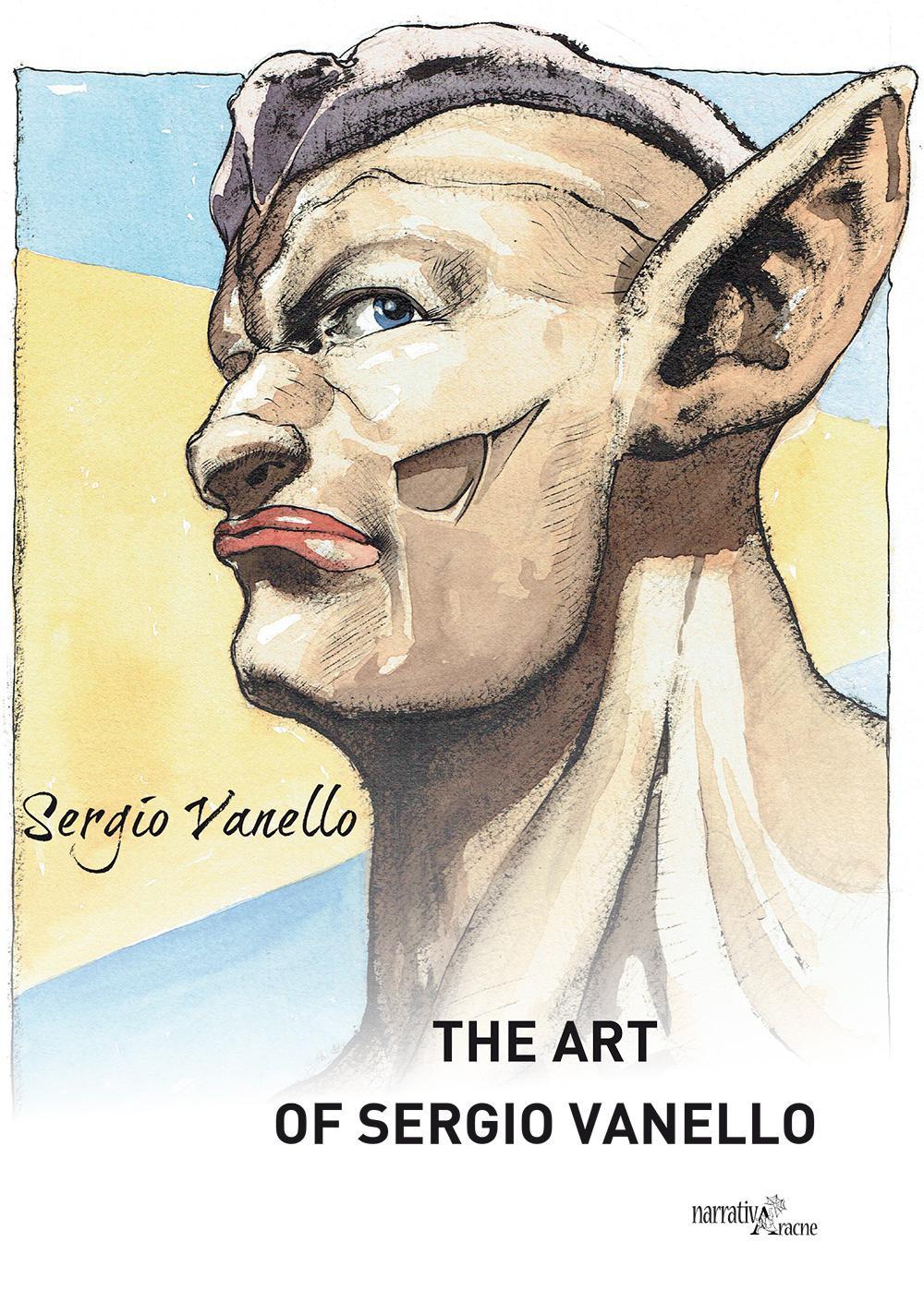 The art of Sergio Vanello. Ediz. italiana