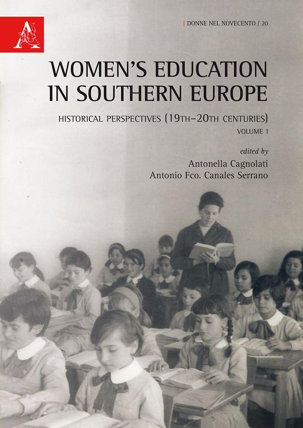 Women’s education in Southern Europe. Historical perspectives (19th–20th centuries). Vol. 1