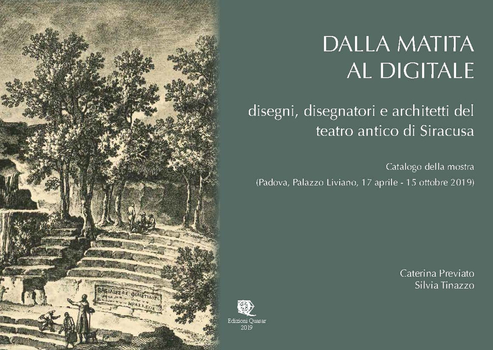 Dalla matita al digitale. Disegni, disegnatori e architetti del teatro antico di Siracusa