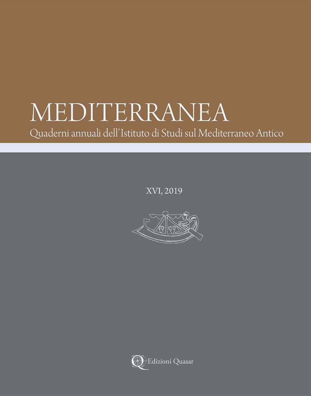 Mediterranea. Quaderni annuali dell'Istituto di studi sul Mediterraneo antico. Vol. 16