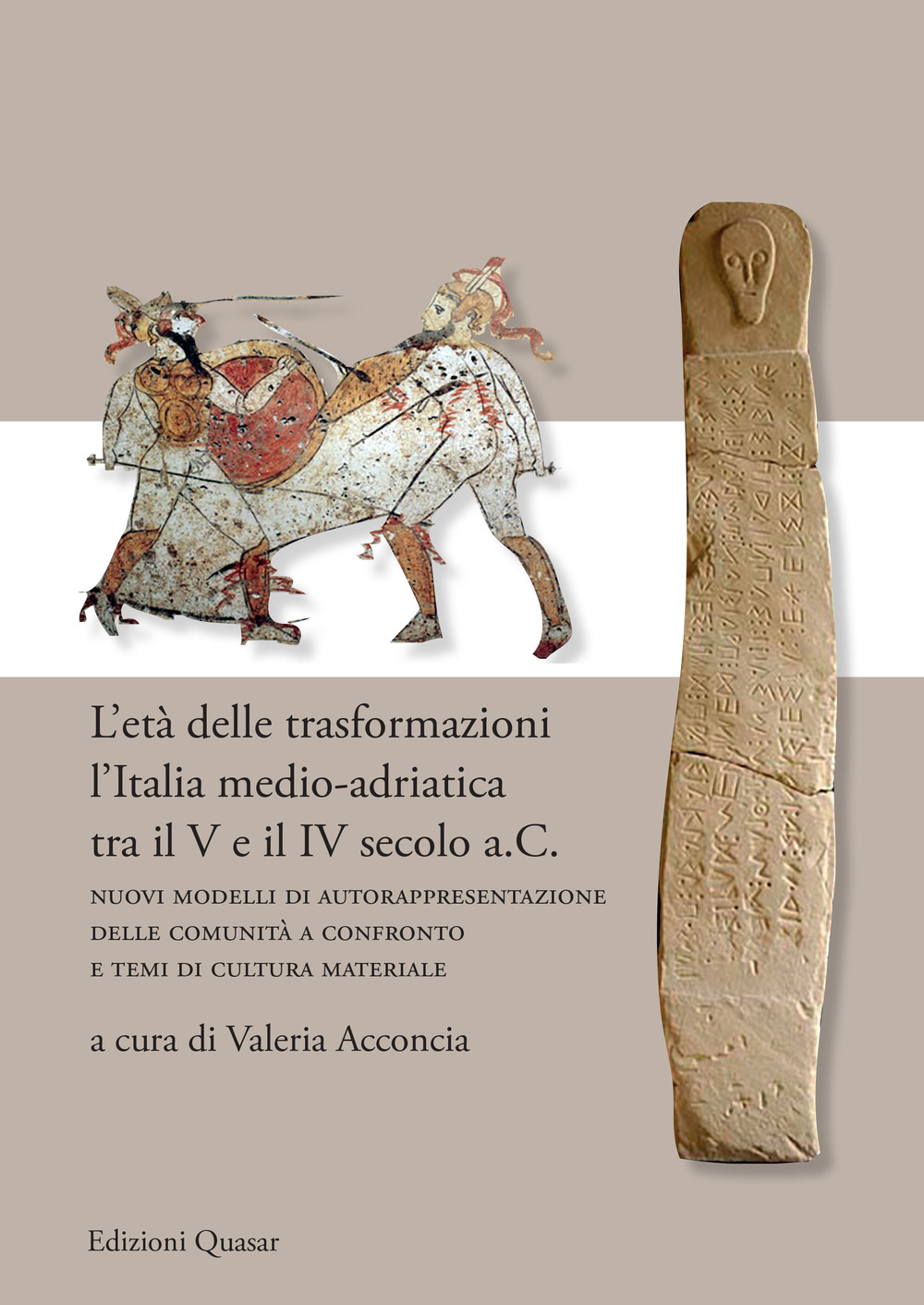 L'età delle trasformazioni. L'Italia medio-adriatica tra il V e il IV secolo a.C. Nuovi modelli di autorappresentazione delle comunità a confronto e temi di cultura materiale