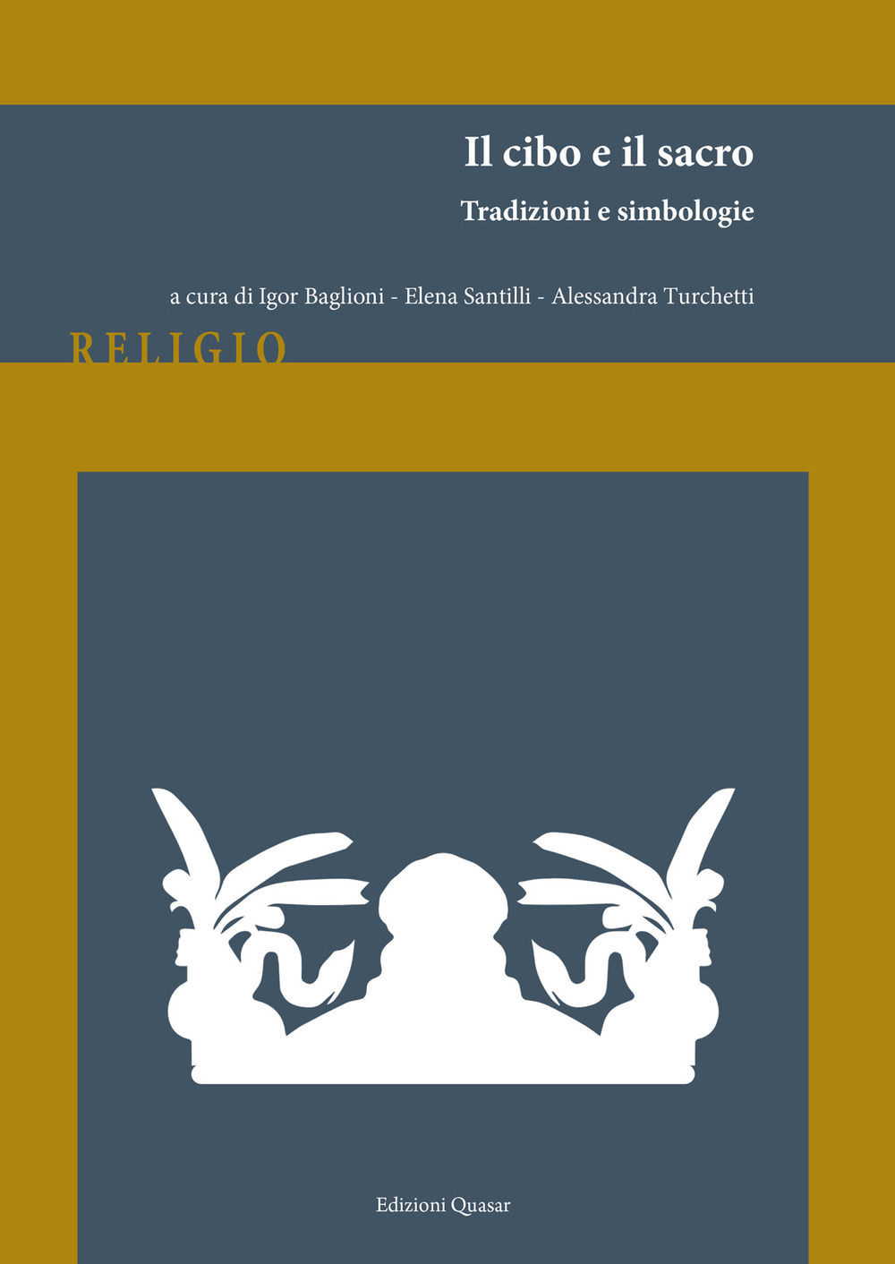 Il cibo e il sacro. Tradizioni e simbologie