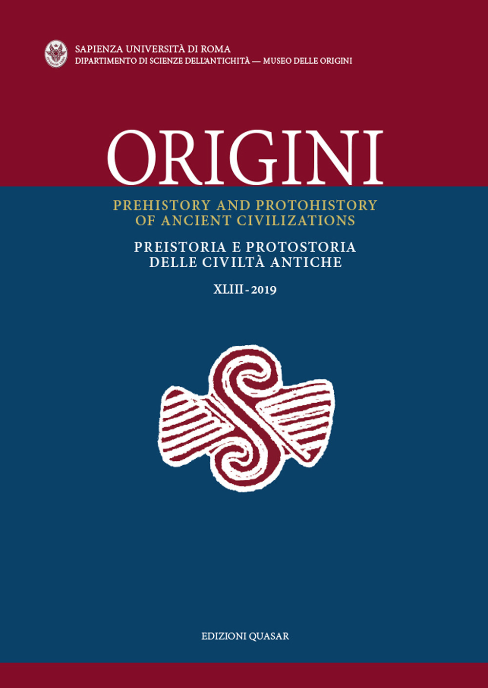 Origini. Preistoria e protostoria delle civiltà antiche-Prehistory and protohistory of ancient civilizations. Vol. 43