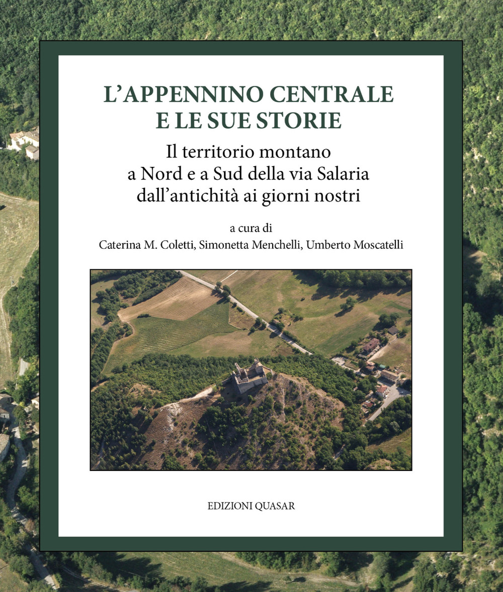 L'Appennino centrale e le sue storie. Il territorio montano a Nord e a Sud della via Salaria dall'antichità ai giorni nostri