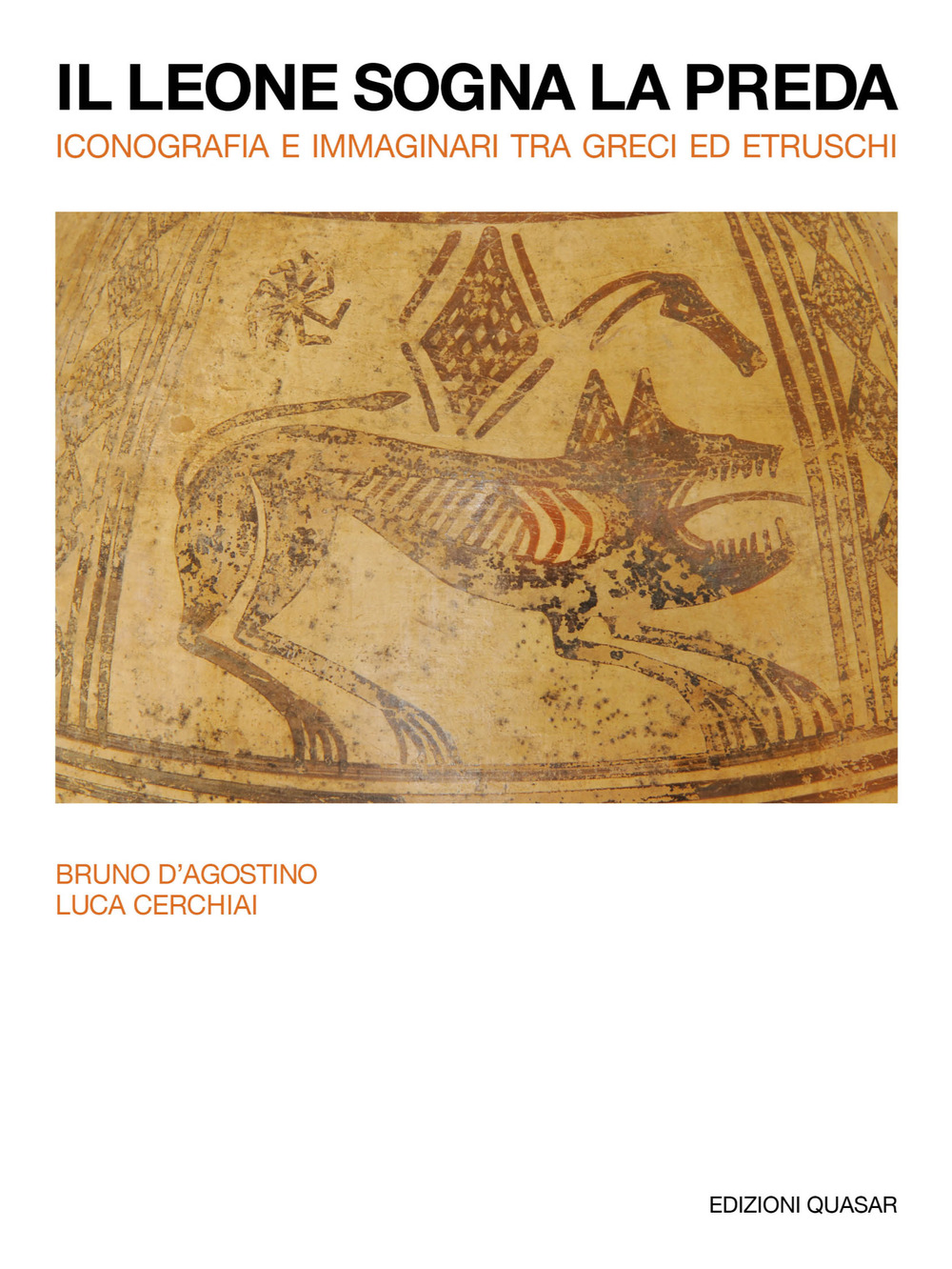 Il leone sogna la preda. Iconografia e immaginari tra Greci ed Etruschi