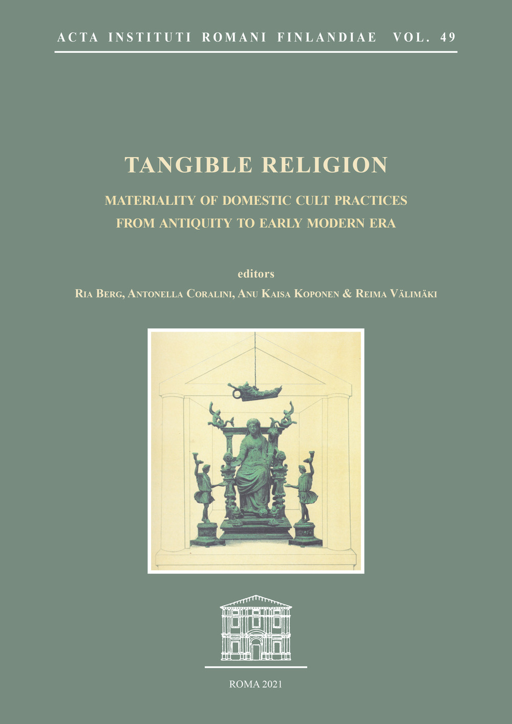 Tangible Religion. Materiality of domestic cult practices from antiquity to early modern era