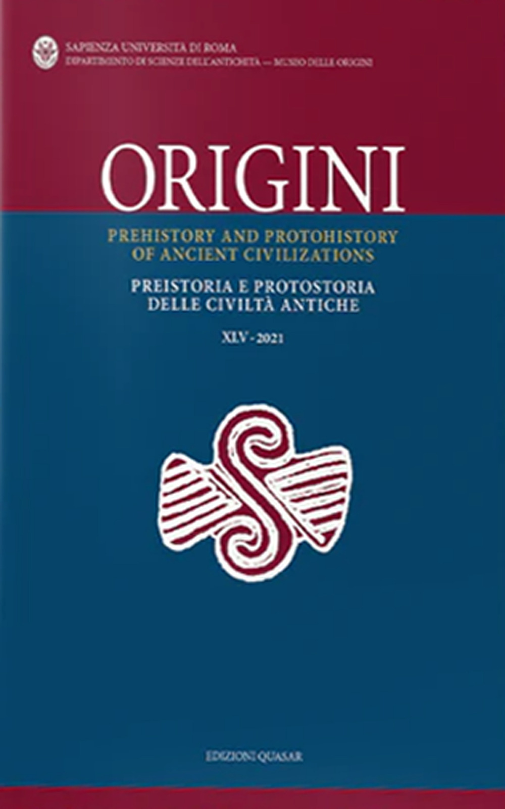 Origini. Preistoria e protostoria delle civiltà antiche-Prehistory and protohistory of ancient civilizations. Vol. 45
