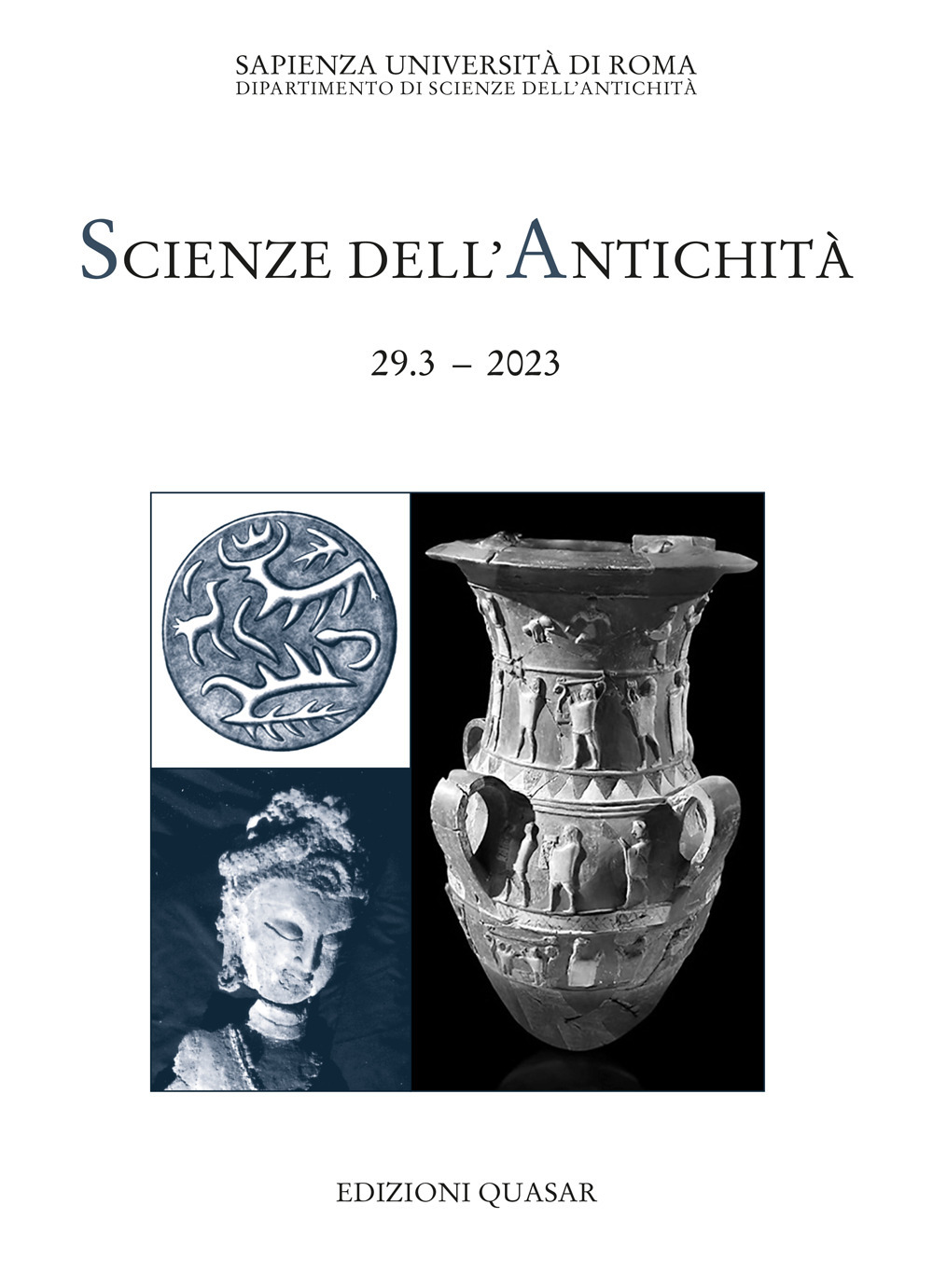 Scienze dell'antichità. Storia, archeologia, antropologia.. Vol. 29/3: Atti della III edizione del Convegno Egitto e Vicino Oriente Antico EVOA
