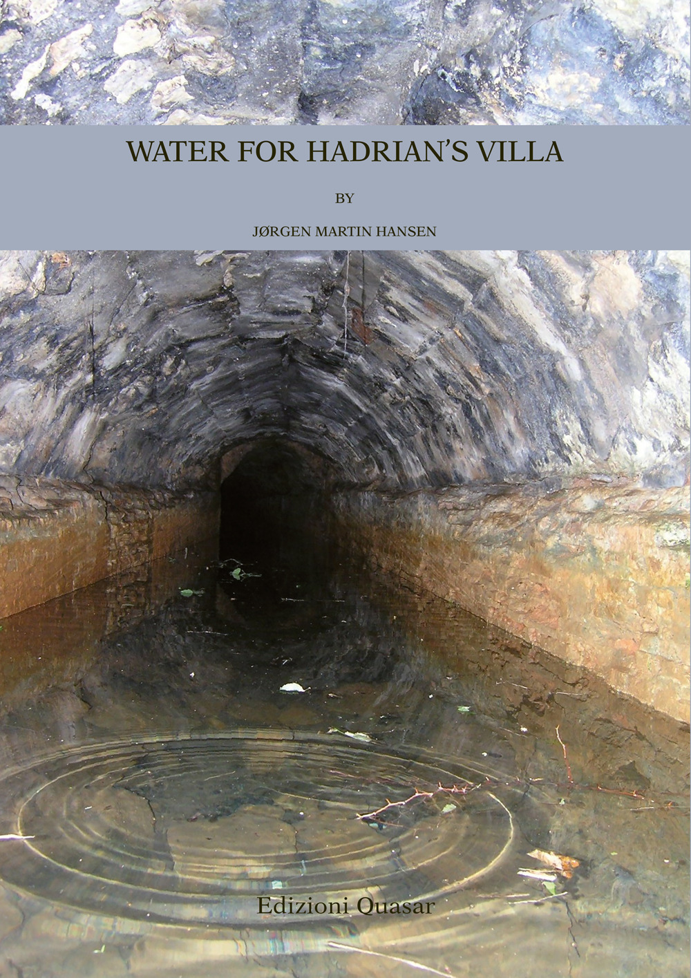 Water for Hadrian's Villa. A Survey for the Water Supply to the Imperial Villa