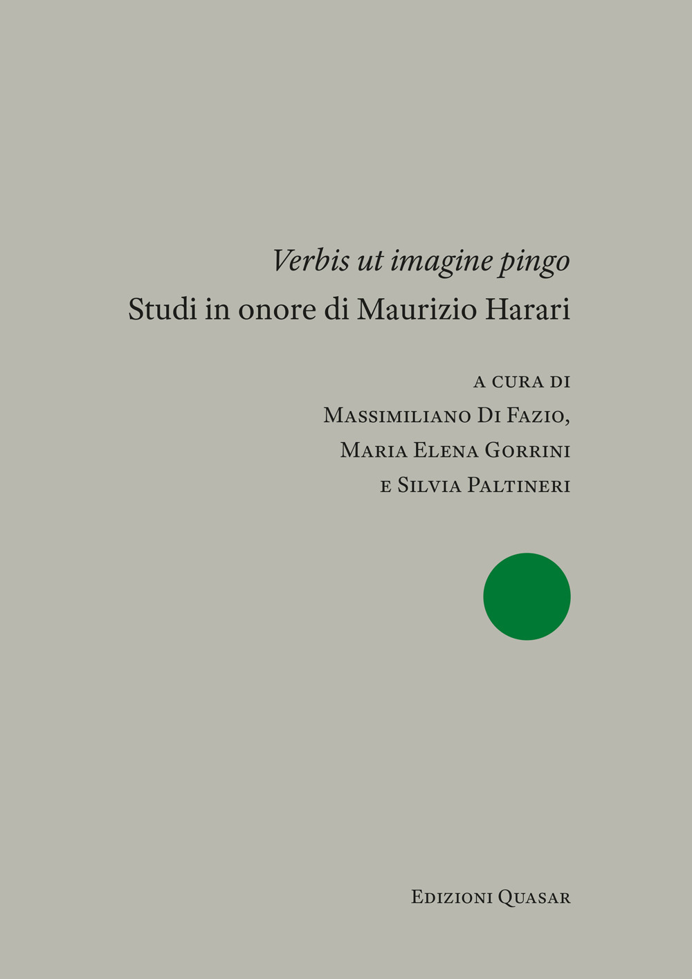 «Verbis ut imagine pingo». Studi in onore di Maurizio Harari