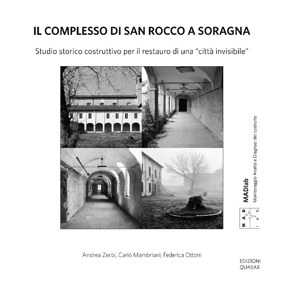 Il complesso di San Rocco a Soragna. Studio storico costruttivo per il restauro di una «città invisibile»