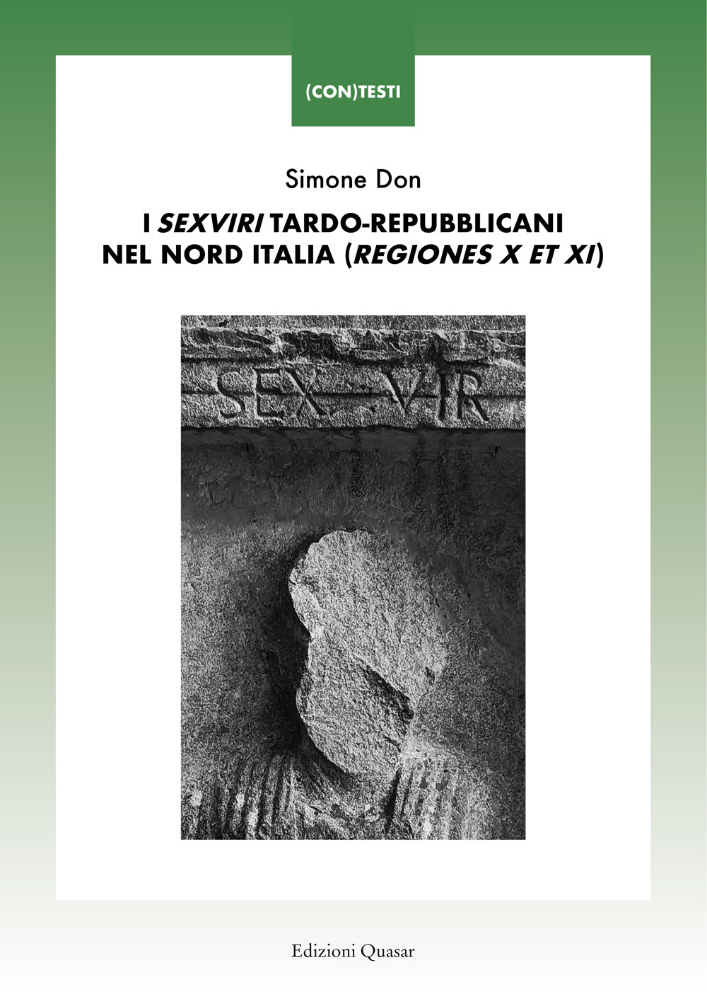 I «sexviri» tardo-repubblicani nel Nord Italia (regiones X et XI)