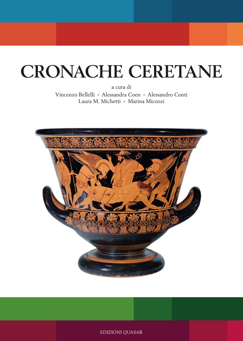 Cronache Ceretane. Atti del Seminario sulla storia degli scavi e delle collezioni archeologiche disperse