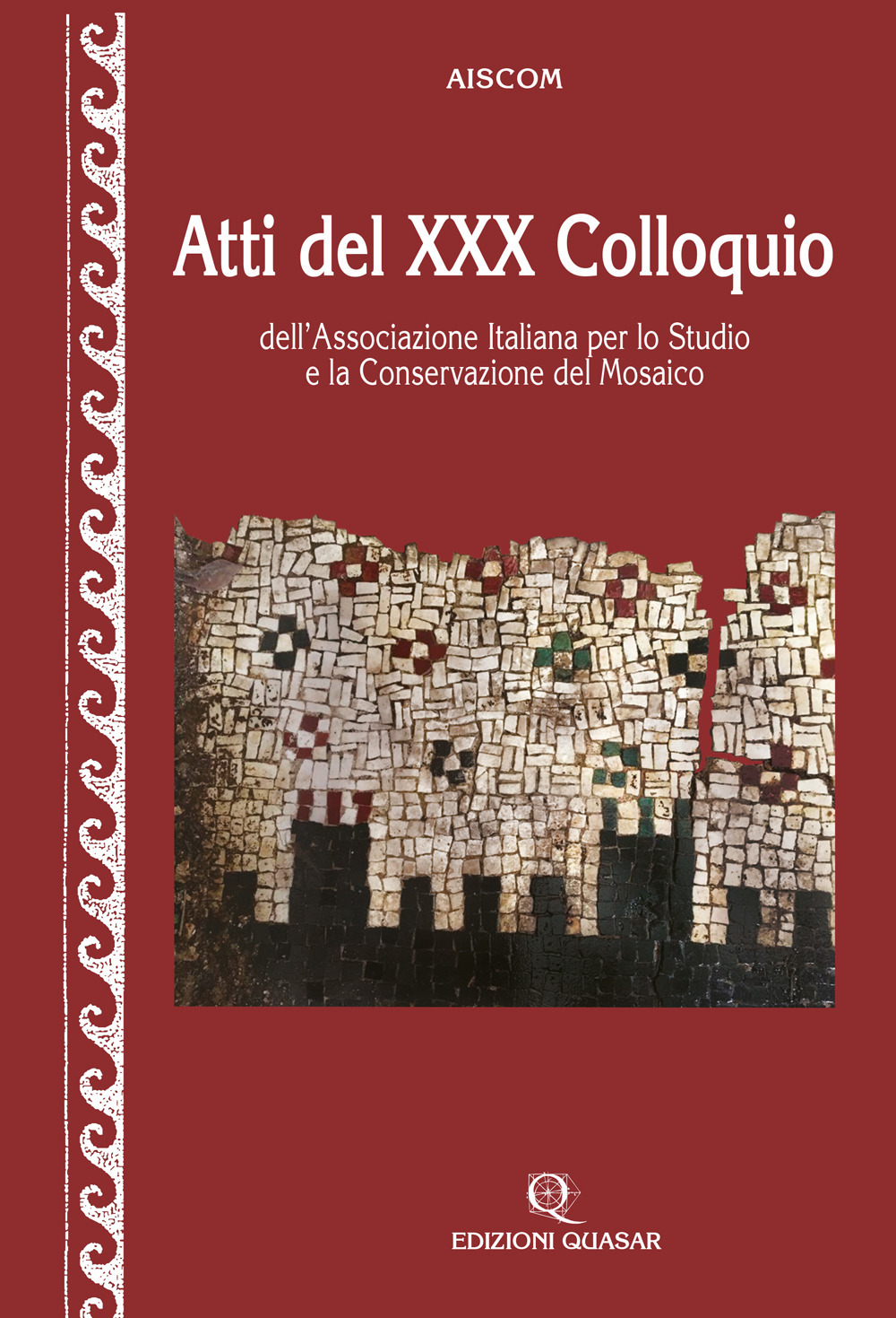 Atti del 30° Colloquio dell'Associazione italiana per lo studio e la conservazione del mosaico