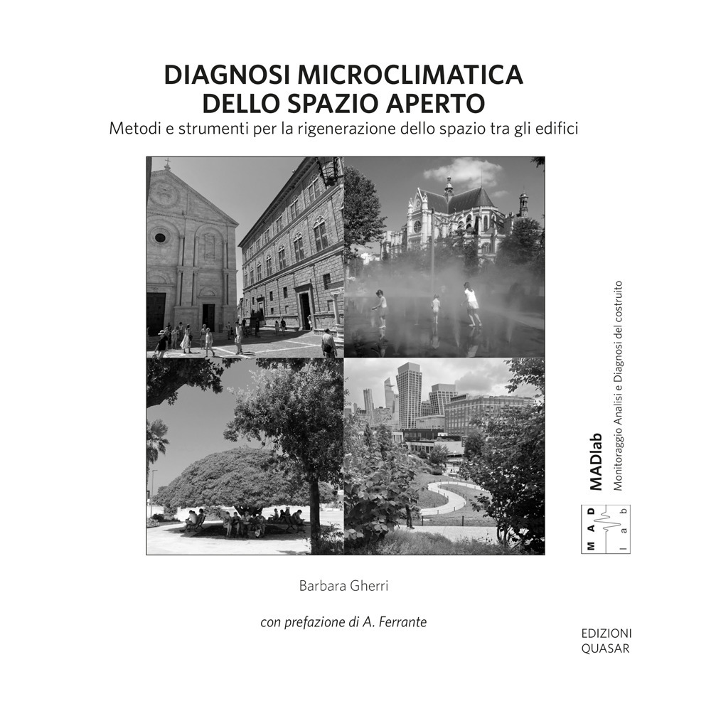 Diagnosi microclimatica dello spazio aperto. Metodi e strumenti per la rigenerazione dello spazio tra gli edifici