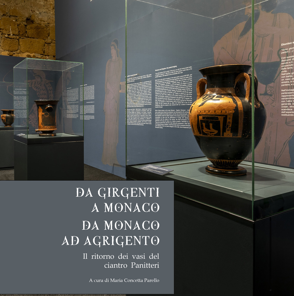 Da Girgenti a Monaco. Da Monaco ad Agrigento. Il ritorno dei vasi del ciantro Panitteri