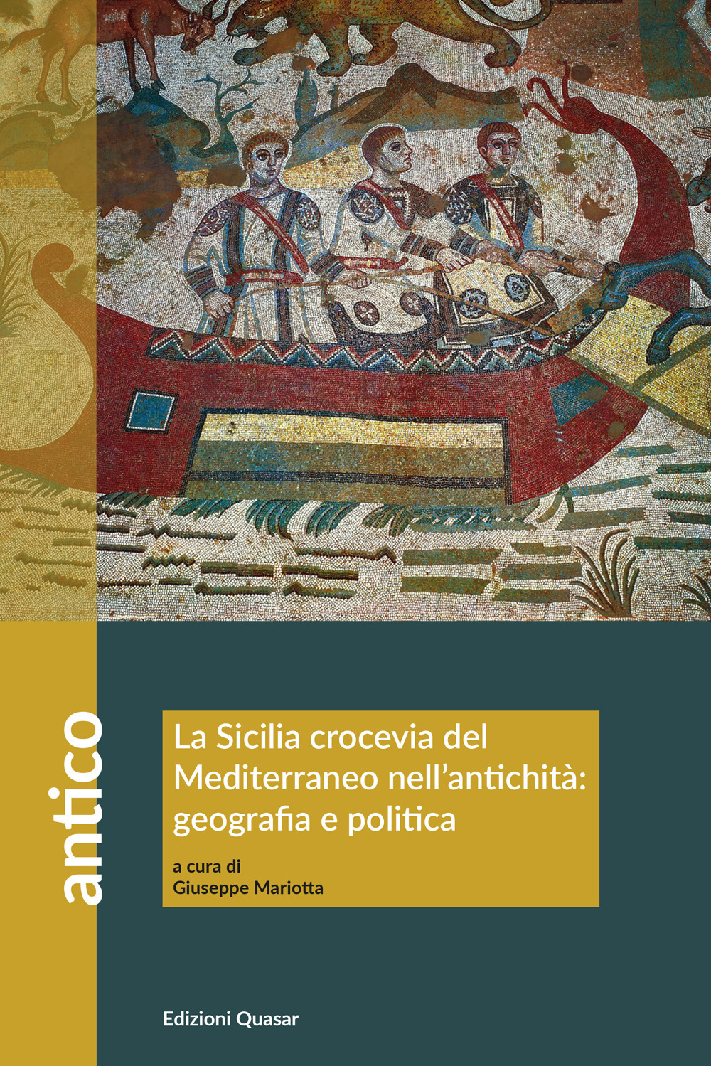 La Sicilia crocevia del Mediterraneo nell'antichità: geografia e politica. Atti del Convegno (Scicli, 13-14 ottobre 2023)