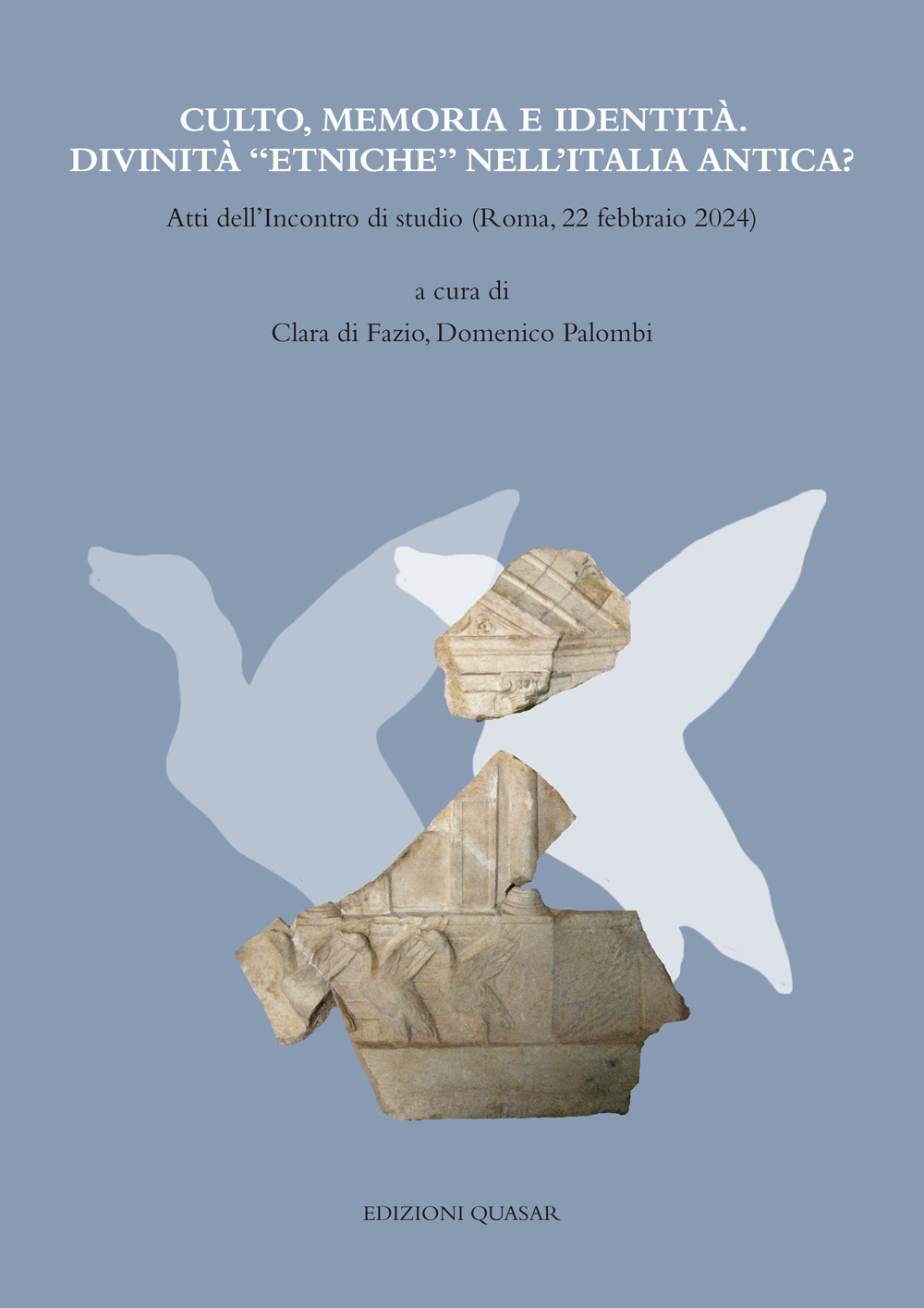 Culto, memoria e identità. Divinità «etniche» nell’Italia antica? Atti dell'Incontro di studio (Roma, 22 febbraio 2024)