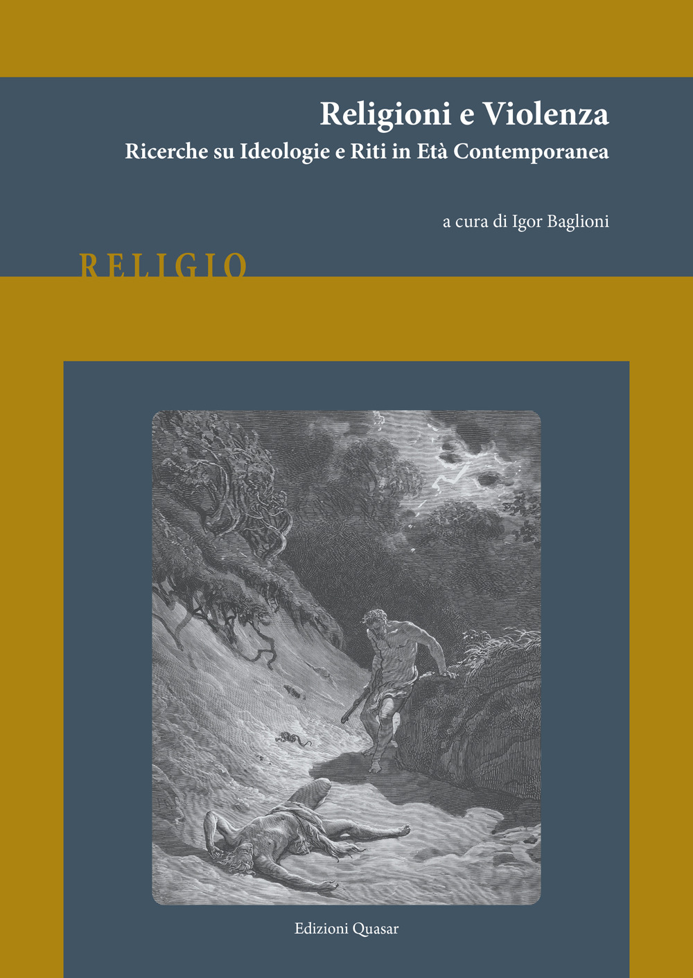 Religioni e violenza. Ricerche su ideologie e riti in età contemporanea