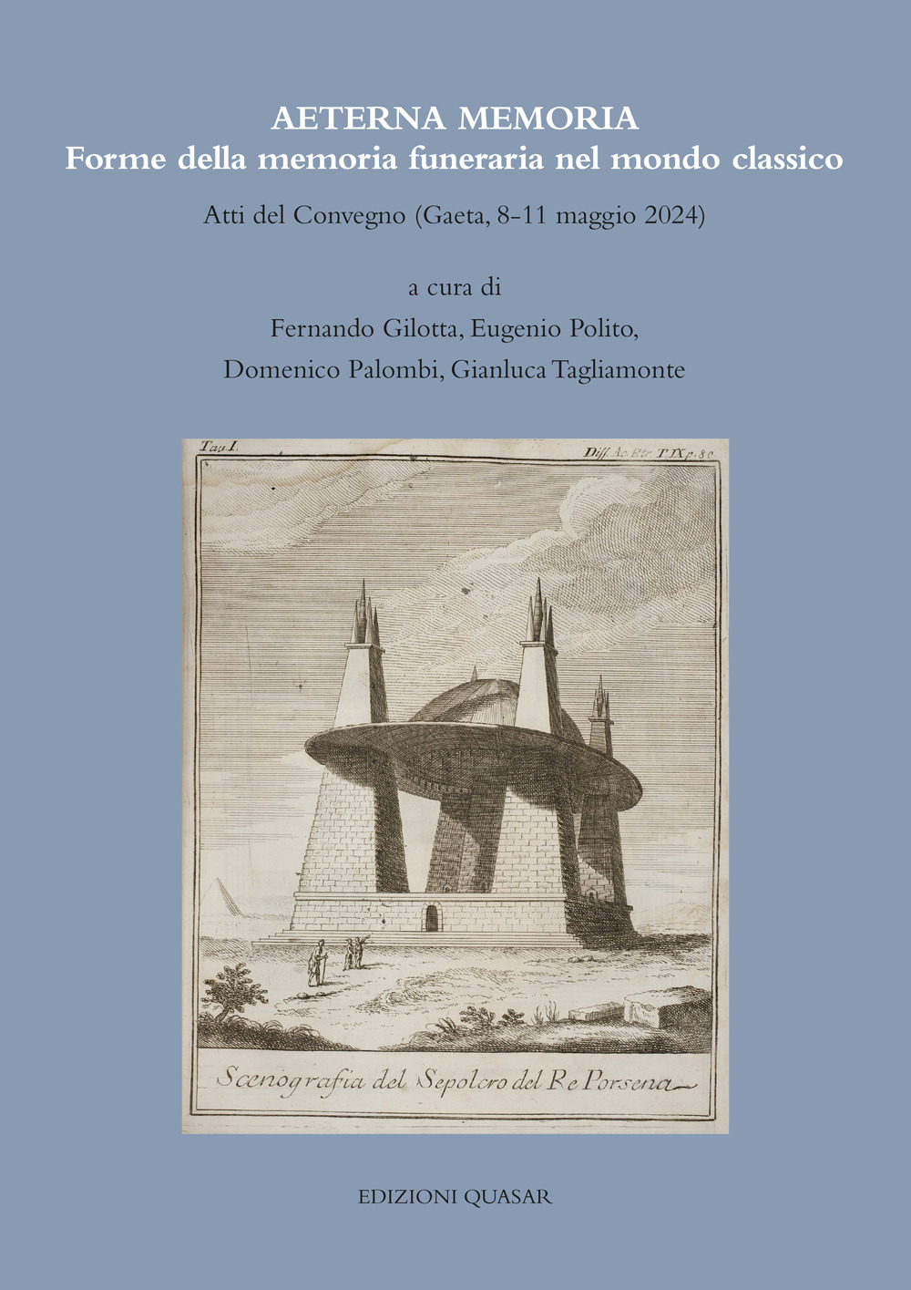 Aeterna Memoria. Forme della memoria funeraria nel mondo classico. Atti del Convegno (Gaeta, 8-11 maggio 2024)